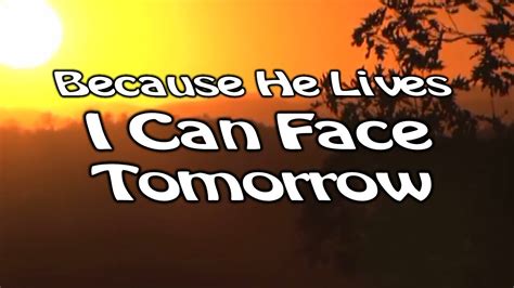 because he lives youtube|youtube because he lives i can face tomorrow.